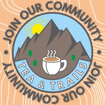 The Tea & Trails Podcast