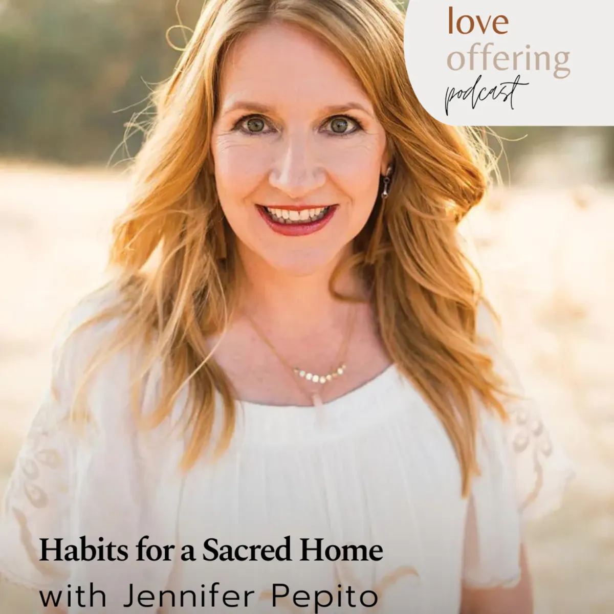 Habits for a Sacred Home with The Love Offering Apple Podcasts