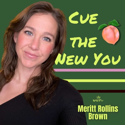 Cue the New You | Meritt Rollins Brown