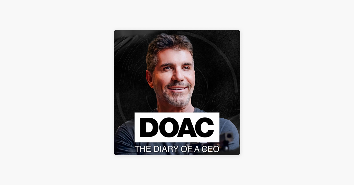 ‎The Diary Of A CEO with Steven Bartlett Simon Cowell Opens Up About