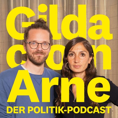 Gilda con Arne – Der Politik-Podcast:Gilda Sahebi & Arne Semsrott