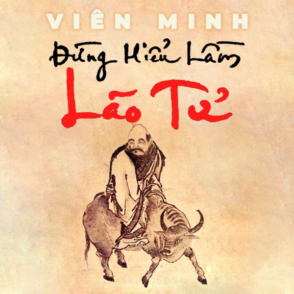 Äá»ªNG HIá»U Láº¦M LÃO Tá»¬ (SÃ¡ch nÃ³i)