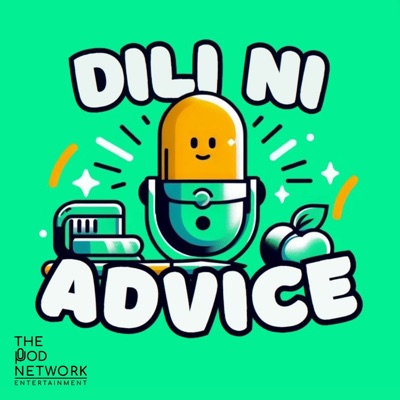 Dili Ni Advice - A Bisaya Podcast