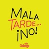 Mala Tarde ¡NO!