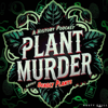 Plant Murder - Aaron J. Reardon