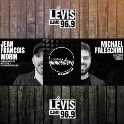 LA BULLE IMMOBILIÈRE | CJMD 96,9 FM LÉVIS | L'ALTERNATIVE RADIOPHONIQUE