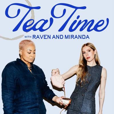 Tea Time with Raven & Miranda Tea Time with Raven & Miranda