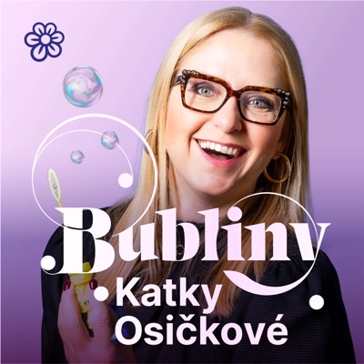 Bubliny Katky Osičkové Bubliny Katky Osičkové