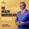 Wealth MasterClass - Matthew Ashimolowo