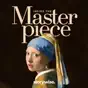 Inside the Masterpiece