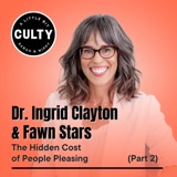 Dr. Ingrid Clayton and Fawn Stars: The Hidden Cost of People Pleasing (Part 2)