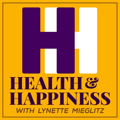 HEALTH & HAPPINESS with Lynette Mieglitz