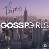 Three Gossip Girls - A Gossip Girl Podcast - Total Betty Podcast Network