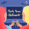 Girls Gone Hallmark - Bramble Jam Podcast Network