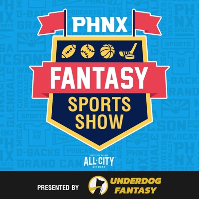 PHNX Fantasy Sports Show Presented by Underdog Fantasy PHNX Fantasy Sports Show Presented by Underdog Fantasy