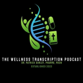 The Wellness Transcription Podcast