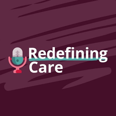 Redefining Care