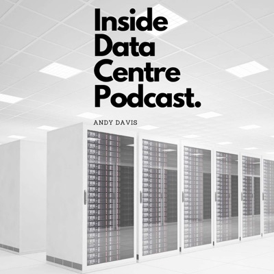 Inside Data Centre Podcast:Andy Davis