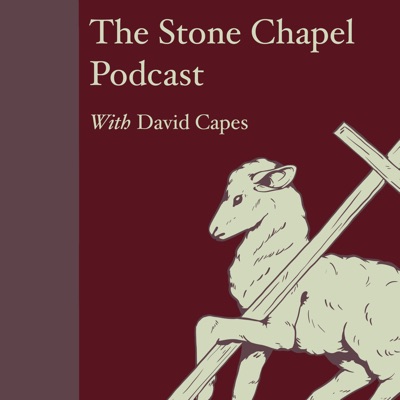 The Stone Chapel Podcast