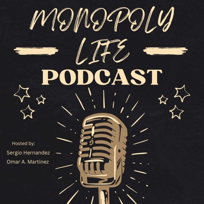 MONOPOLY LIFE PODCAST