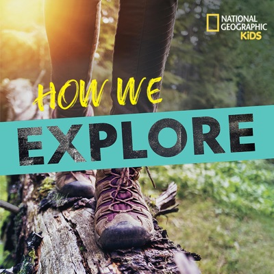 How We Explore:National Geographic