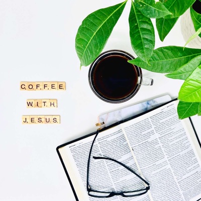 Coffee with Jesus Coffee with Jesus
