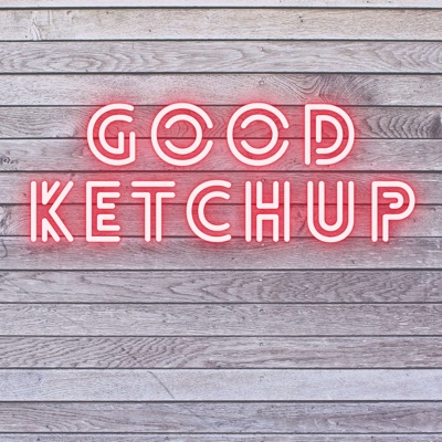 Good Ketchup