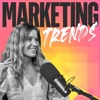 Marketing Trends