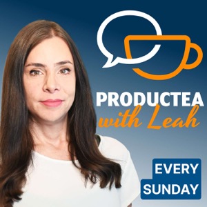 PRODUCTEA with Leah, Growth & Senior Leadership