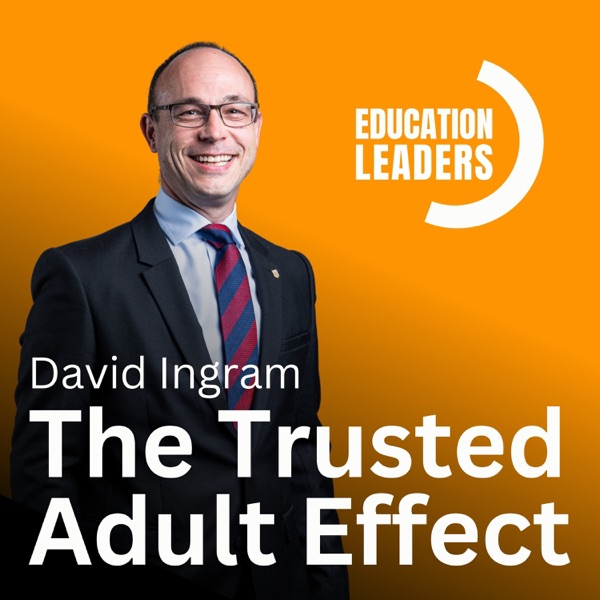 The Trusted Adult Effect | A Conversation with David Ingram photo