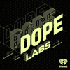 Dope Labs - iHeartPodcasts