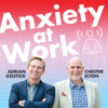 Anxiety At Work? Reduce Stress, Uncertainty & Boost Mental Health - Adrian Gostick & Chester Elton