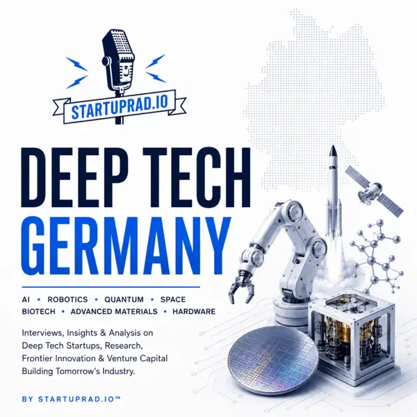 Deep Tech Germany – AI, Robotics & Frontier Innovation by Startuprad.io™