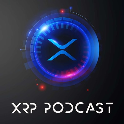 The XRP Podcast:The XRP Maxi