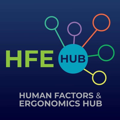 Human Factors & Ergonomics (HFE) Hub Human Factors & Ergonomics (HFE) Hub