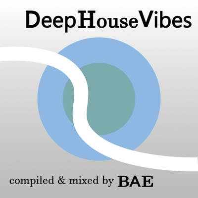Deep House Vibes:BAE