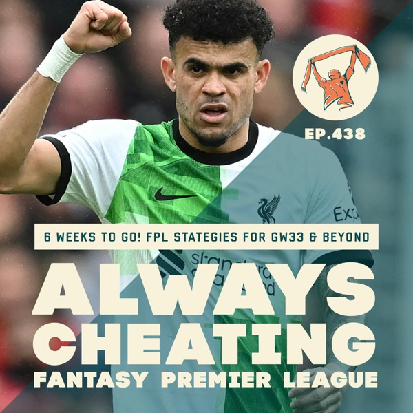6 Weeks to Go! FPL Strategies for GW33 & Beyond photo