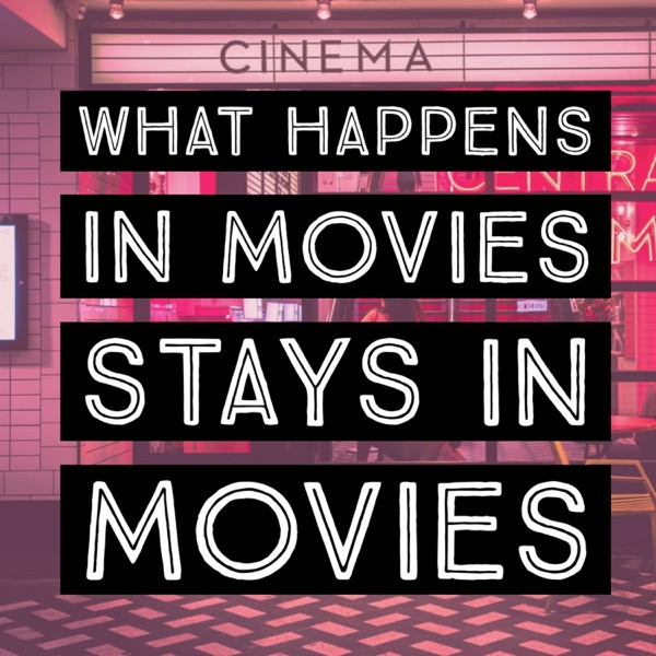 What Happens In Movies Stays In Movies