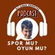 Spor mu? Oyun mu? 
