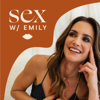 Sex With Emily - Dr. Emily Morse