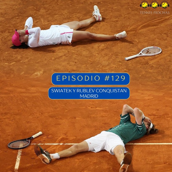 Episodio #129 - Swiatek y Rublev conquistan Madrid. photo