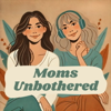 Moms Unbothered - Momsunbothered