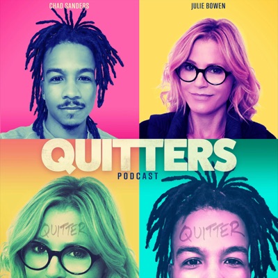 Quitters Podcast:Chad Sanders, Julie Bowen