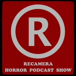 RECAMERA HORROR PODCAST SHOW