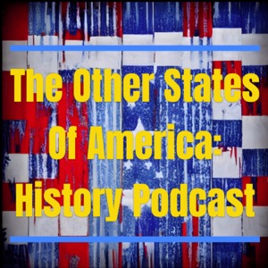 The Other States of America History Podcast