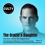 The Oracle’s Daughter: Harrison Hill on the Aggressive Christianity Missions Training Corps (Part 1)