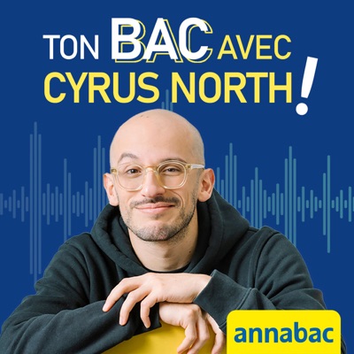 Annabac - Ton bac avec Cyrus North ! Annabac - Ton bac avec Cyrus North !