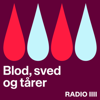 Blod, sved og tårer - RADIO IIII