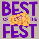 S.5 E.16 - Best of the Fest: Barrel & Flow