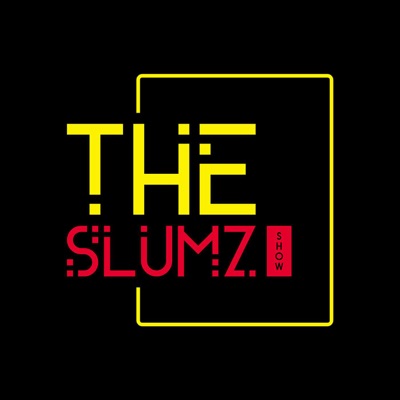 The Slumz Show Podcast